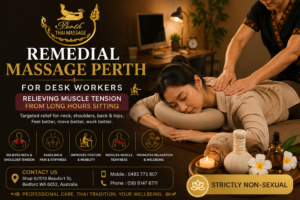 Remedial Massage for Desk Workers: Relieving Muscle Tension From Long Hours Sitting